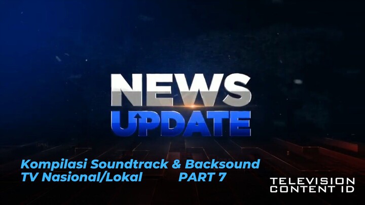 Kompilasi Soundtrack & Backsound TV Nasional/Lokal (Part 7)