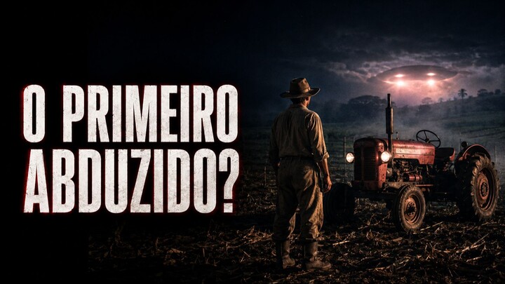 A PRIMEIRA ABDUÇÃO DO BRASIL?