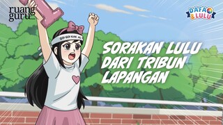 SORAKAN LULU DARI TRIBUN LAPANGAN |  Belajar Bersama Dafa Lulu