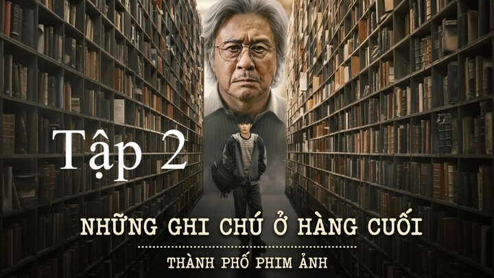 Những Ghi Chú Ở Hàng Cuối (Notes From The Last Row) Vietsub Full HD - Tập 2