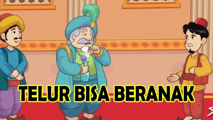 Telur Bisa Beranak - Abu Nawas Menipu Tuan Tanah