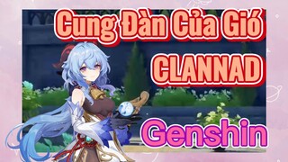 [Genshin, Cung Đàn Của Gió] "CLANNAD"