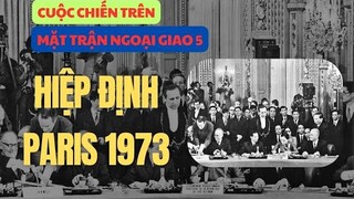 5 | HIỆP ĐỊNH PARIS | MỸ VÀ VIỆT NAM CỘNG HÒA KHÔNG THỂ ĐẤU NỔI VIỆT NAM DÂN CHỦ CỘNG HÒA