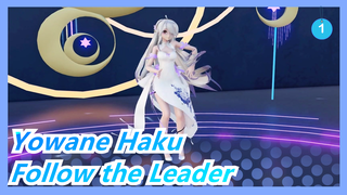 Yowane Haku[MMD]Follow the Leader_1