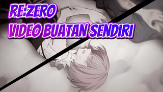 Re;ZERO | Video Buatan Sendiri