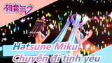 Hatsune Miku|GLIED-Chuyến đi tình yêu