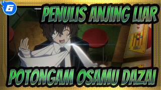 [Penulis Anjing Liar] Potongam Osamu Dazai_6