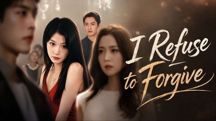 I Refuse To Forgive