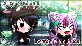 Si C3b0l Bar-Bar Inc4r4n Tuan Muda ||Glmm Indonesia|| Gacha Life Indonesia ||✨Present Jedag-Jedug✨||