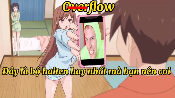 overflow bộ haiten bạn nên coi thử