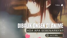 Mengapa Onsen Selalu Ada? Eksplorasi Scene Favorit di Anime!