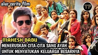 KETIKA KELUARGA ADALAH SEGALANYA PACAR PUN LEWAAAAT || ALUR CERITA FILM MAHESH BABU