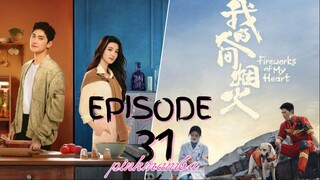 Fireworks Of My Heart EP.31 ENG SUB