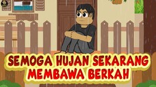 SEMOGA HUJAN SEKARANG MEMBAWA BERKAH