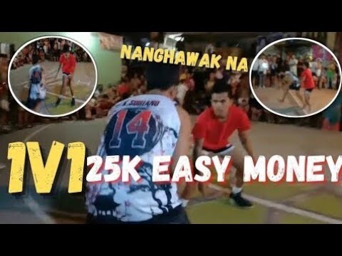 1V1 HIGHLIGHT 25K EASY MONEY (NANGHAWAK PANGA)