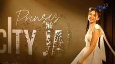 Prinsesa Ng City Jail: May 22, 2025 Full Episode