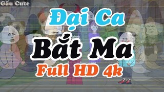 Đại Ca Bắt Ma Full HD 4K ｜ Gấu Hài Hước ｜ Gấu Cute