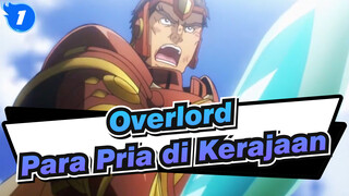 [Overlord / MAD] Babak Para Pria di Kerajaan_1