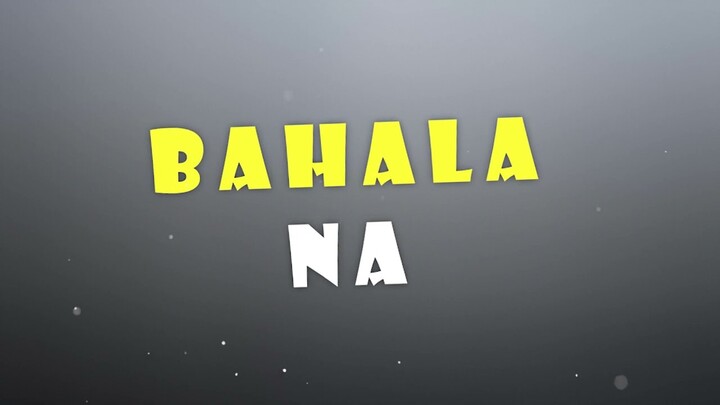 TYRONE - BAHALA NA Feat. JYSN and KRAMZKIE ( Lyrics )