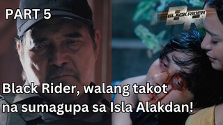 Black Rider, walang takot na sumagupa sa Isla Alakdan! (Part 5) | Black Rider