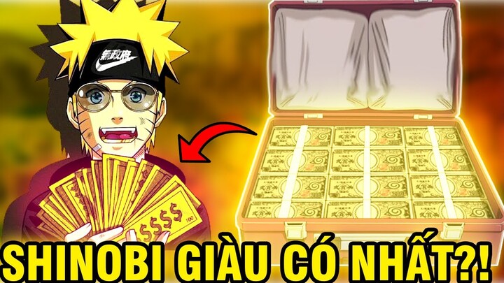 ĐÂU LÀ SHINOBI GIÀU NHẤT THẾ GIỚI NHẪN GIẢ?! | NHỮNG SHINOBI TRIỆU PHÚ TRONG NARUTO