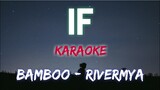 IF - BAMBOO │ RIVERMAYA (KARAOKE VERSION)