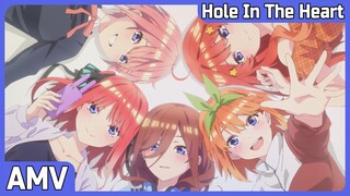 AMV Gotoubun no Hanayome Movie (2022) | Hole In The Heart