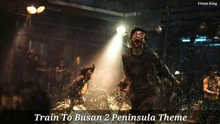 #TrainToBusan2Peninsula | Train To Busan 2 Peninsula Theme |