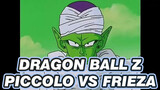 [Dragon Ball Z] Pertikaian antar Kekuatan, Piccolo VS Frieza