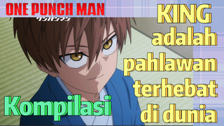 [One Punch Man] Kompilasi | KING adalah pahlawan terhebat di dunia