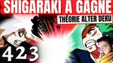GRANDE MORT FINALE ! SHIGARAKI DONNE UN ALTER A DEKU THÉORIE - MY HERO ACADEMIA 423 - REVIEW MANGA