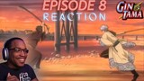 GINTOKI vs KONDO? | Gintama: Episode 8 [REACTION + DISCUSSION]