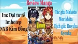 Review Manga #9: Review cuốn Im đại tư tế Imhotep vol 2 + show những cuốn mình mua trong ngày thứ 2