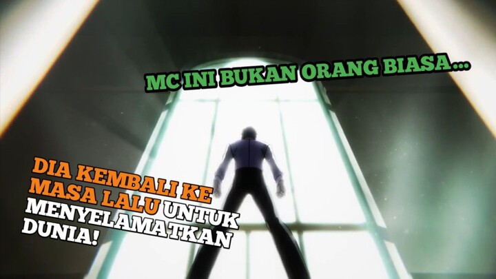 MC INI BUKAN ORANG BIASA!! DIA KEMBALI KE MASA LALU UNTUK MENYELAMATKAN DUNIA!