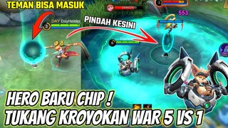 HERO BARU CHIP, SKILL CURANG BISA MINDAHIN SEMUA TEMAN WAR 5 VS 1 KROYOKAN ! HERO OP