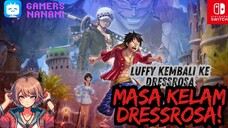 Final Battle DressRosa! Nasib Ditangan Luffy!