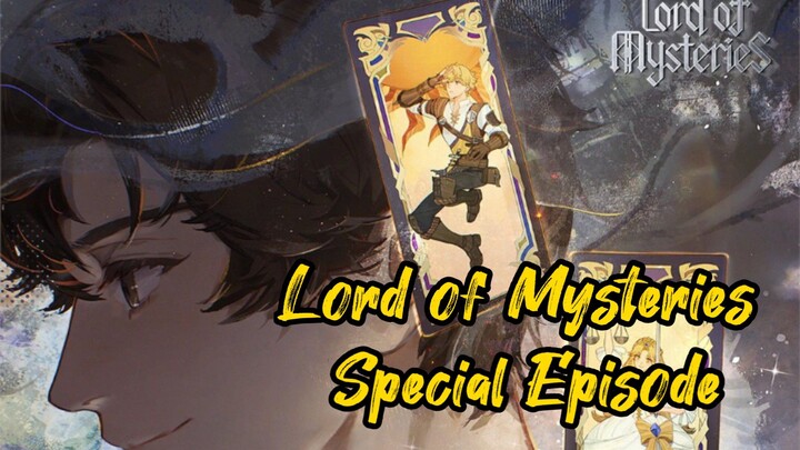 Donghua Lord of Mysteries Special Episode