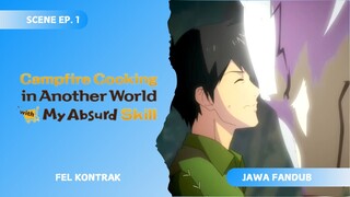 [FANDUB JAWA] Kontrak Fel - Campfire Cooking in Another World with My Absurd Skill