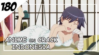 Sama aku jangan gugup santai aja [ Anime On Crack Indonesia ] 180