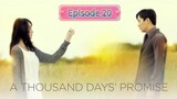 A THOUSAND DAYS' PROMISE Episode 20 Finale English Sub