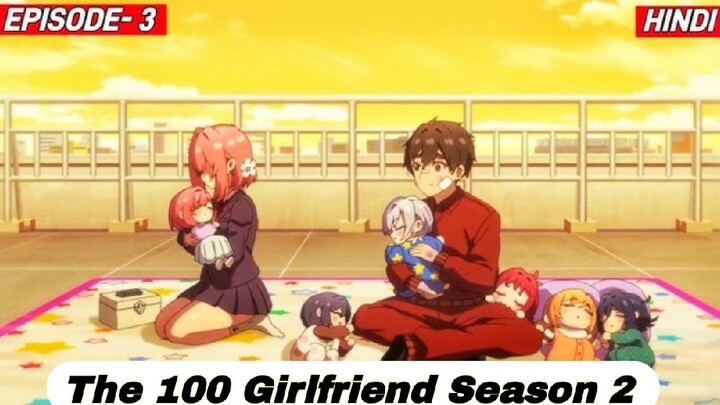 The 100 girlfriend season 2 episode 3 hindi Dubbed the 100 girlfriend season 2