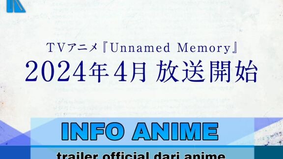 Visual trailer anime romance unnamed Memory. yg dulu sempat di undur