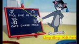Lồng Tiếng Tục Tĩu | Tom Và Jerry. Tom làm thầy giáo và caid kết.........