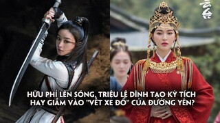 Hữu Phỉ lên sóng, Triệu Lệ Dĩnh tạo kỳ tích hay giẫm vào "vết xe đổ" của Đường Yên?