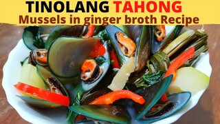 TINOLANG TAHONG | Mussels in Ginger Broth Recipe