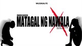 Matagal ng nawala - Joms and Rachel G  (Sagpro Beats)