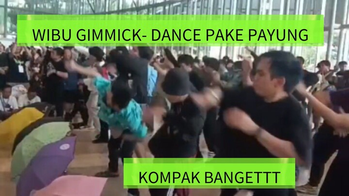 WIBU GIMMICK DANCE PAKE PAYUNG DI EVENT