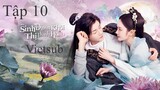 Tam Sinh Duyên Khởi Thị Thanh Hoan - Tập 10 | Vietsub