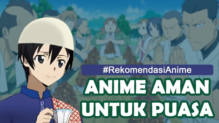 REKOMENDASI ANIME UNTUK MENEMANI PUASA