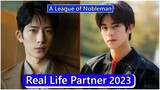 Jing Boran And Song Weilong (League of Nobleman) Real Life Partner 2023